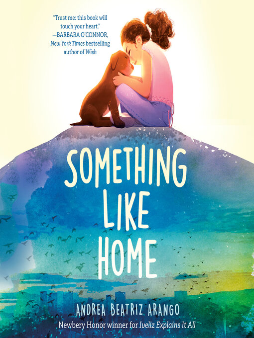 Title details for Something Like Home by Andrea Beatriz Arango - Available